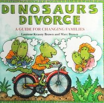 Dinosaurs Divorce: A Guide for Changing Families