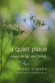 A Quiet Place: Essays on Life And Family