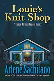 Louie?s Knit Shop: A Permelia O?Brien Mystery