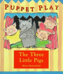 The Three Little Pigs (Butterfield, Moira, Puppet Play.)