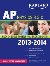 Kaplan AP Physics B & C 2013-2014 (Kaplan Ap Physics B and C)