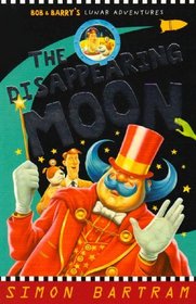 Bob and the Disappearing Moon (Adventures of Bob & Barry)