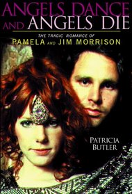 Angels Dance  Angels Die: The Tragic Romance of Pamela  Jim Morrison
