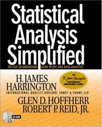 Statistical Analysis Simplified: The Easy-to-Understand Guide to SPC and Data Analysis