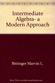 Intermediate algebra, a modern approach