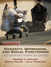 Diversity, Oppression, and Social Functioning: Person-In-Environment Assessment and Intervention (3rd Edition) (Mysearchlab Series for Social Work)