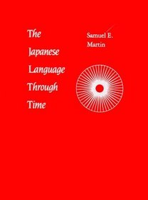 The Japanese Language Through Time (Yale Language Series)