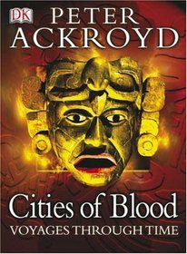 Voyages Through Time: Cities of Blood (Voyages Through Time)