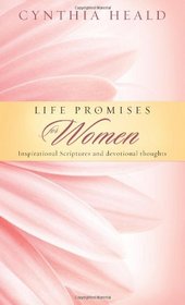 Life Promises for Women: Inspirational Scriptures and Devotional Thoughts