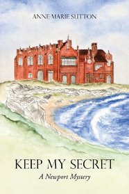 Keep My Secret: A Newport Mystery