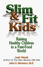 Slim  Fit Kids - Raising Healthy Children in a Fast-Food World