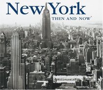 New York Then and Now (Then & Now Thunder Bay)