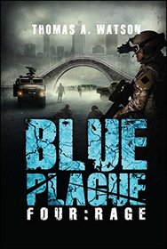 Blue Plague: Rage (Blue Plague Book 4)