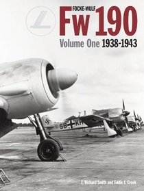 Focke-Wulf FW190: Volume One 1938-1943