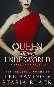 Queen of the Underworld: a Dark Mafia Romance
