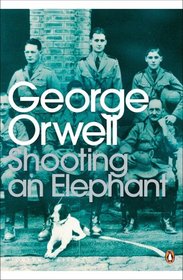 Shooting an Elephant (Penguin Modern Classics)