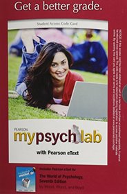 MyPsychLab with E-Book Student Access Code Card for World of Psychology (standalone) (7th Edition)