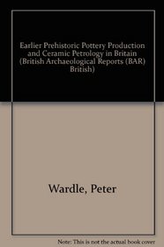 Earlier Prehistoric Pottery Production and Ceramic Petrology in Britain (UK/NE-ART)