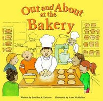 Out and About at the Bakery (Field Trips)