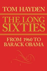 The Long Sixties: From 1960 to Barack Obama