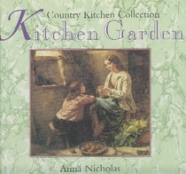 Kitchen Garden (Country Kitchen Collection Series)