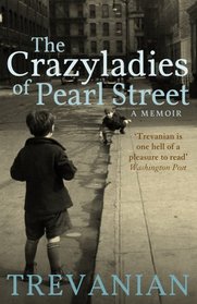 The Crazyladies of Pearl Street: A Memoir