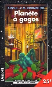 Planete a gogos (The Space Merchants) (Space Merchants, Bk 1) (French Edition)