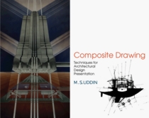 Composite Drawing: Techniques for Architectural Design Presentation