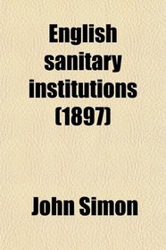 English sanitary institutions (1897)