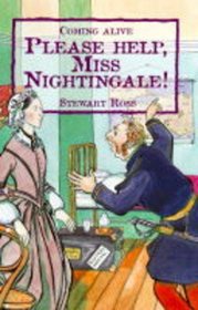 Please Help, Miss Nightingale! (Coming Alive Series)