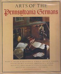 Arts of the Pennsylvania Germans (A Winterhur book)