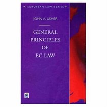 General Principles of European Community Law (European Law Series)