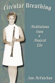 Circular Breathing, Meditations from a Musical Life