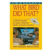 What Bird Did That?: The Comprehensive Field Guide to the Ornithological Dejecta of Great Britain and Europe