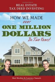Real Estate Tax Deed Investing: How We Made Over One Million Dollars in Two Years