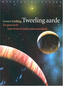 Tweeling aarde: de speurtocht naar leven in andere planetenstelsels (Dutch Edition)