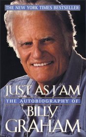Just As I Am : The Autobiography of Billy Graham