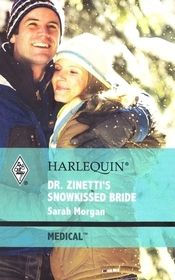 Dr. Zinetti's Snowkissed Bride (Harlequin Medical, No 467)