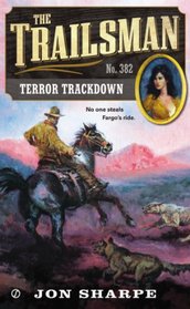 Terror Trackdown (Trailsman, Bk 382)