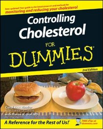 Controlling Cholesterol For Dummies (For Dummies (Health & Fitness))