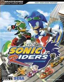 Sonic(tm) Riders Official Strategy Guide (Official Strategy Guides (Bradygames))