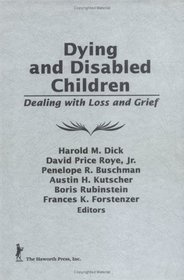 Dying and Disabled Children: Dealing With Loss and Grief