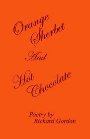 Orange Sherbet and Hot Chocolate