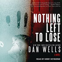 Nothing Left to Lose: A Novel (John Cleaver)