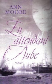 En Attendant L'Aube (French Text)