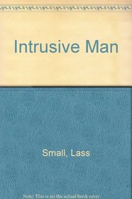 Intrusive Man