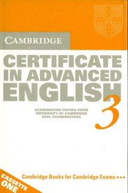 Cambridge Certificate in Advanced English 3 Cassette Set: Examination Papers from the University of Cambridge Local Examinations Syndicate (Cambridge Books for Cambridge Exams)