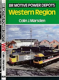 British Rail Motive Power Depots: Western Region