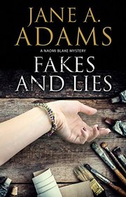 Fakes and Lies: A British mystery (A Naomi Blake Mystery)