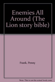 Enemies All Around (The Lion story bible)